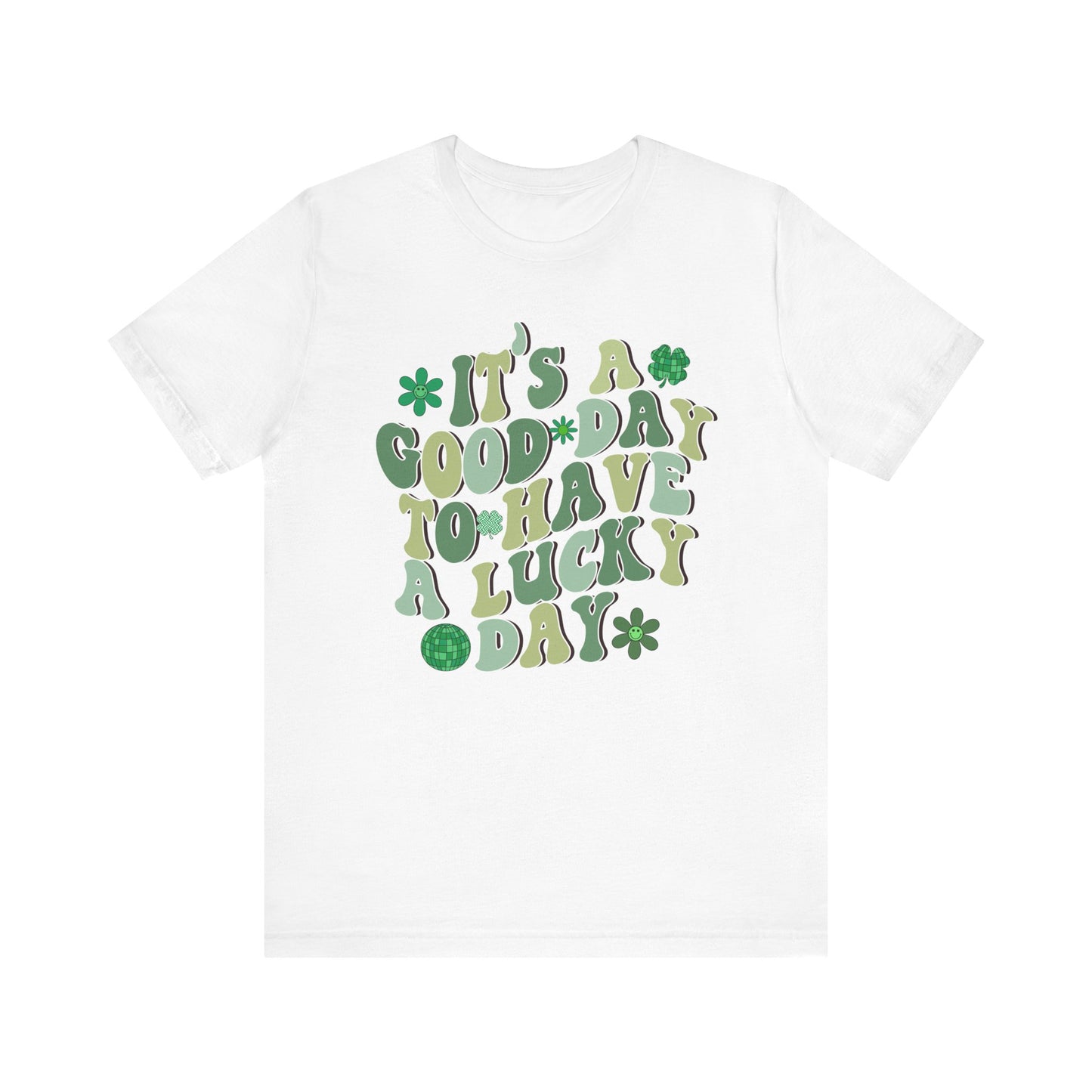 St Patricks Day Its A Good Day To Have A Lucky Day Cotton Tshirt, Everybody Adult Sizes Shamrock Disco Ball St Patricks Day Tee Shirt Tshirt