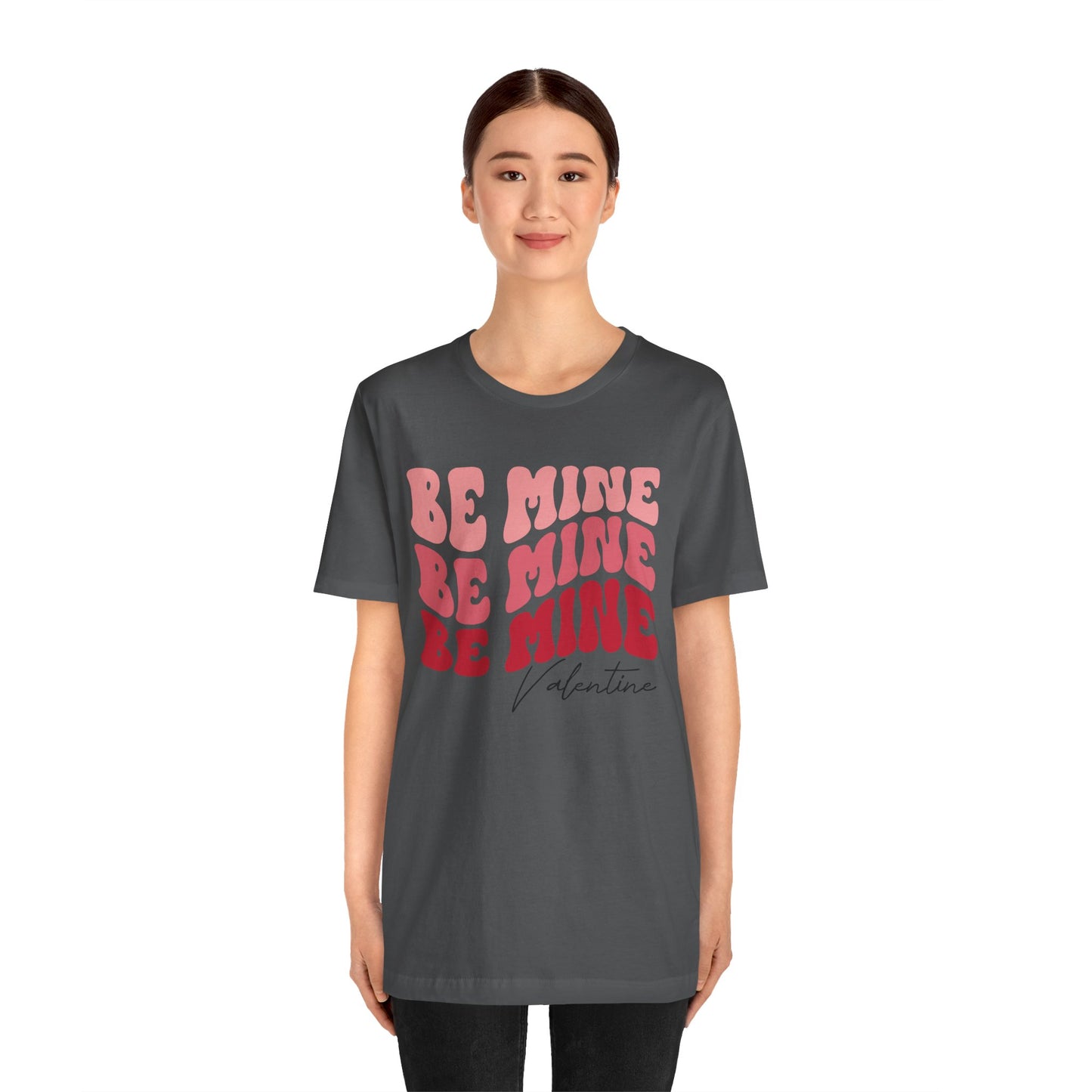 Valentine's Day Tshirt, Be Mine Valentine Holiday Shirt, V-Day Tee, Women's Mens Holiday TShirt Tee