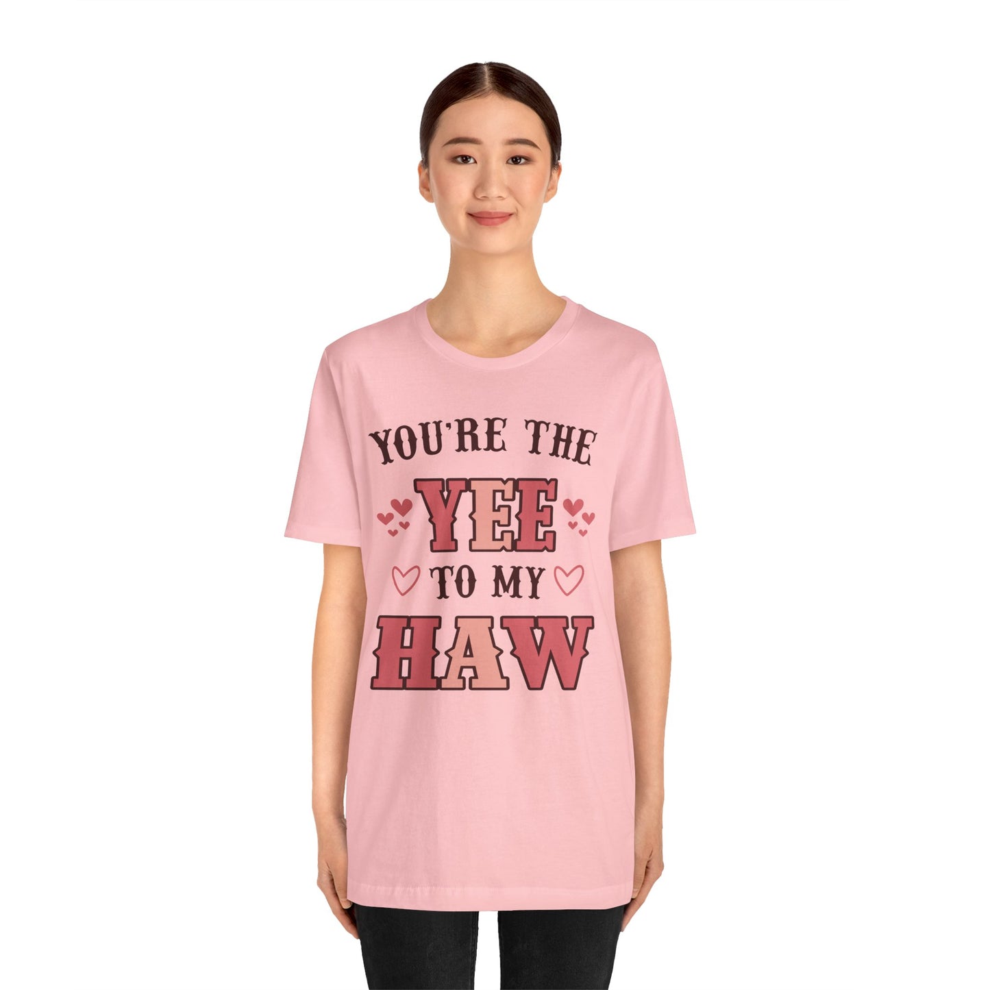 Valentine's Day T-shirt, You're the Yee to my Haw Holiday Shirt, Valentine Day Tee, Women's Men's Gender Neutral Holiday T-shirt Tee