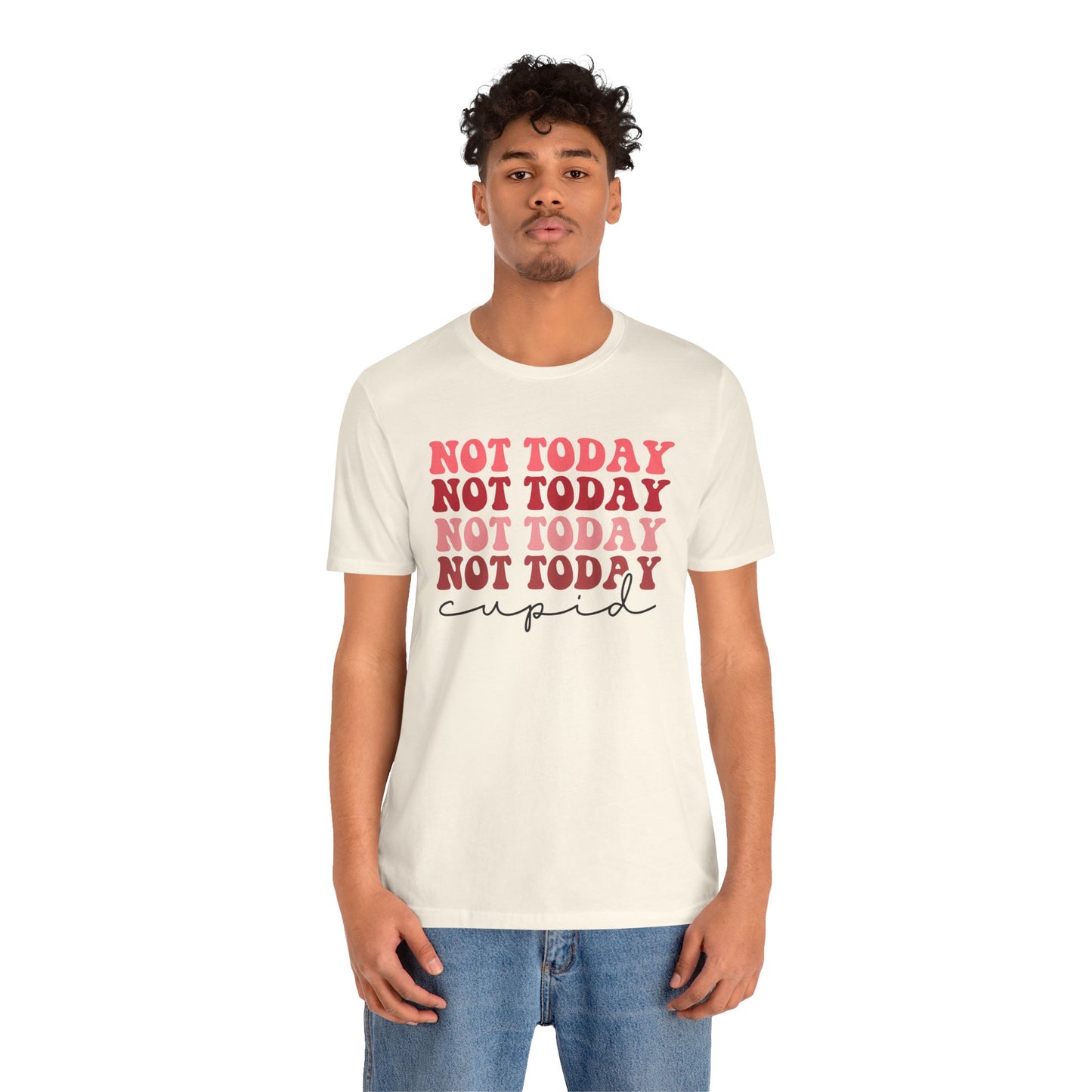 Valentine's Day Tshirt, Not Today Cupid Holiday Shirt, V-Day Tee, Women's Mens Holiday TShirt Tee