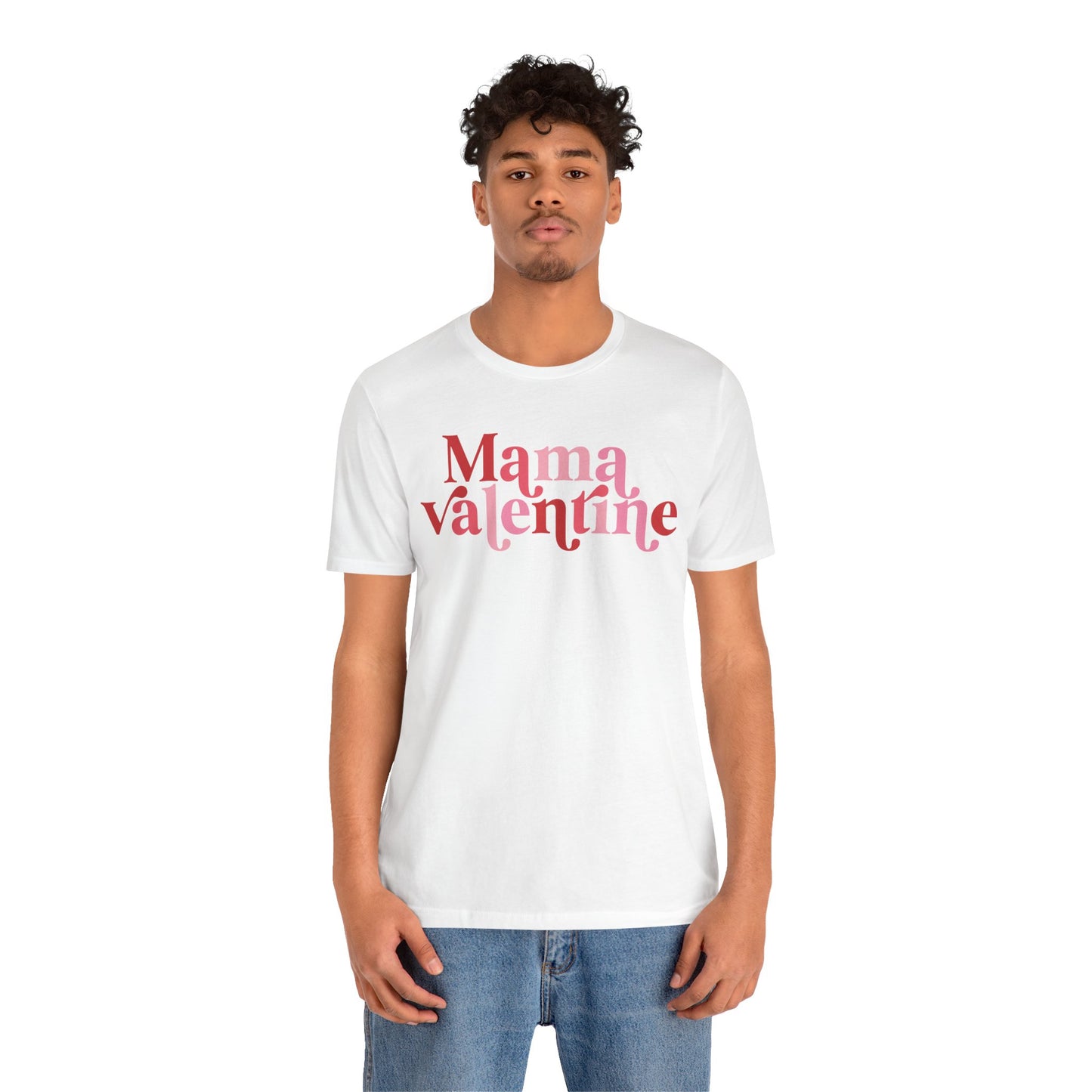 Valentine's Day T-shirt, Mama Valentine Holiday Shirt, Mama Mom Valentine Day Tee, Women's Men's Mom Mama Holiday T-shirt Tee