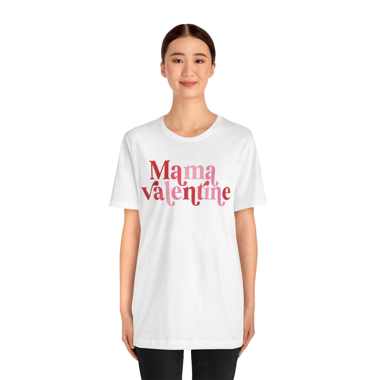 Valentine's Day T-shirt, Mama Valentine Holiday Shirt, Mama Mom Valentine Day Tee, Women's Men's Mom Mama Holiday T-shirt Tee