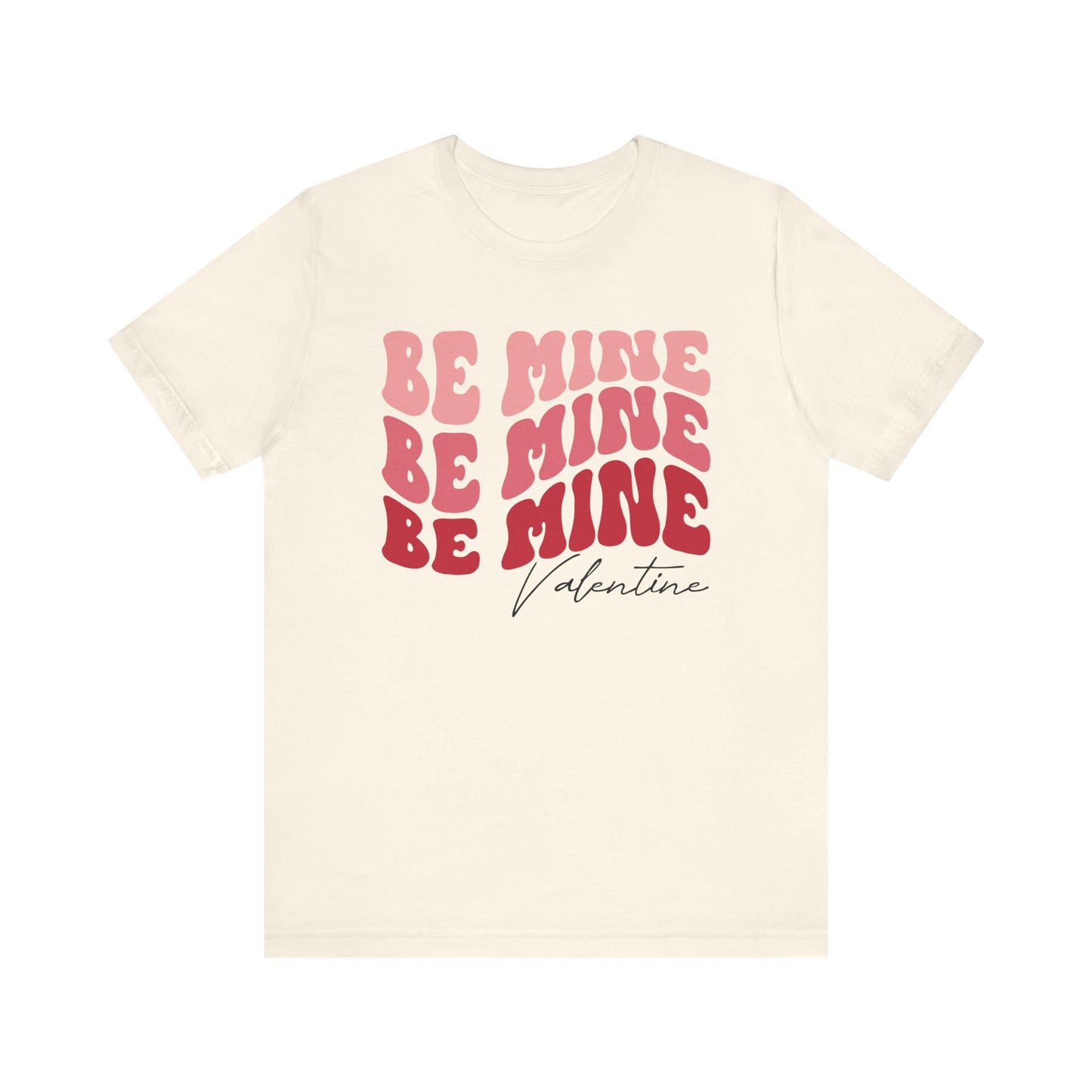 Valentine's Day Tshirt, Be Mine Valentine Holiday Shirt, V-Day Tee, Women's Mens Holiday TShirt Tee