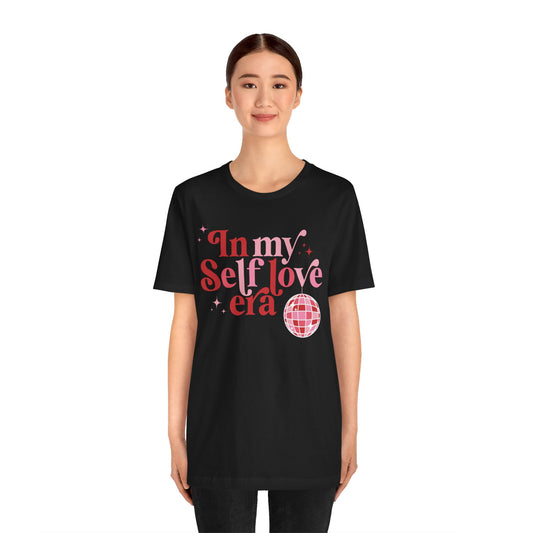 Valentine's Day T-shirt, In My Self Love Era Holiday Shirt, Self Love Era Valentine Day Tee, Women's Men's Self Love Holiday T-shirt Tee