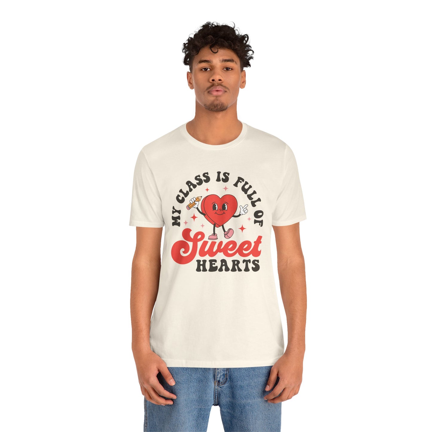 Valentine's Day T-shirt, My Class Is Full of Sweathearts Holiday Shirt, Valentine Day Tee, Teacher Valentine's Day Holiday T-shirt Tee