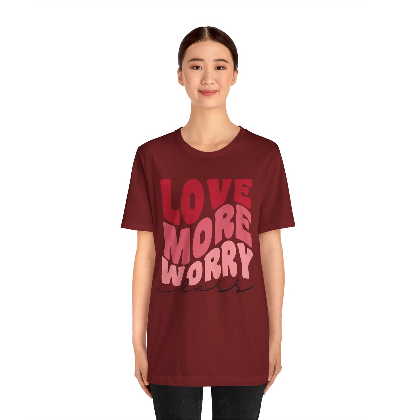 Valentine's Day Tshirt, Love More Worry Less Holiday Shirt, V-Day Tee, Women's Mens Holiday TShirt Tee