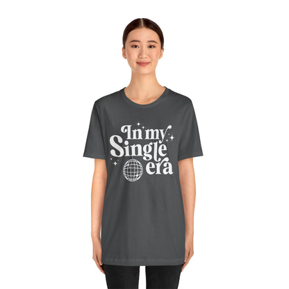 Valentine's Day T-shirt,  In My Single Era Holiday Shirt, Single Era Valentine Day Tee, Women's Men's Single Era Holiday T-shirt Tee