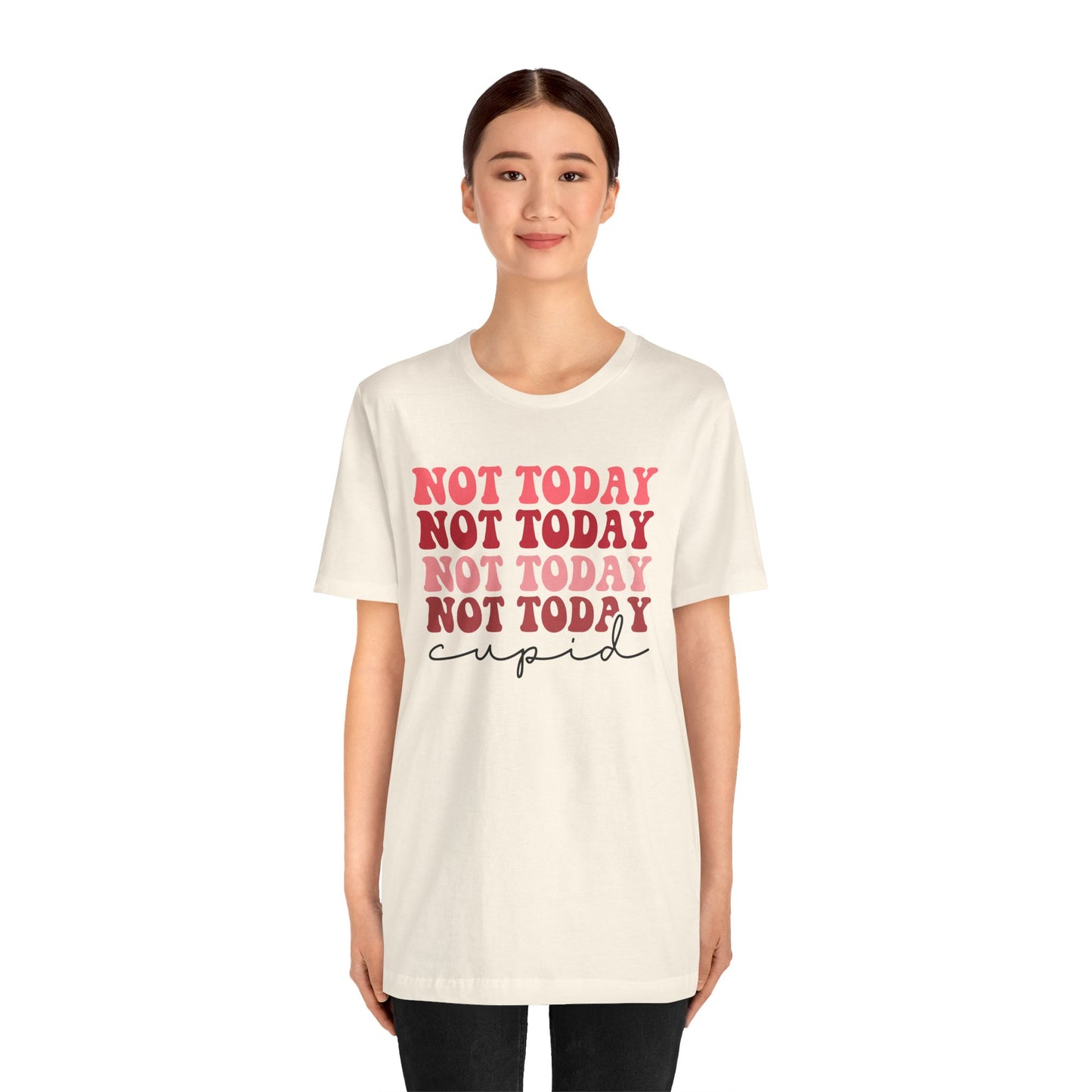 Valentine's Day Tshirt, Not Today Cupid Holiday Shirt, V-Day Tee, Women's Mens Holiday TShirt Tee