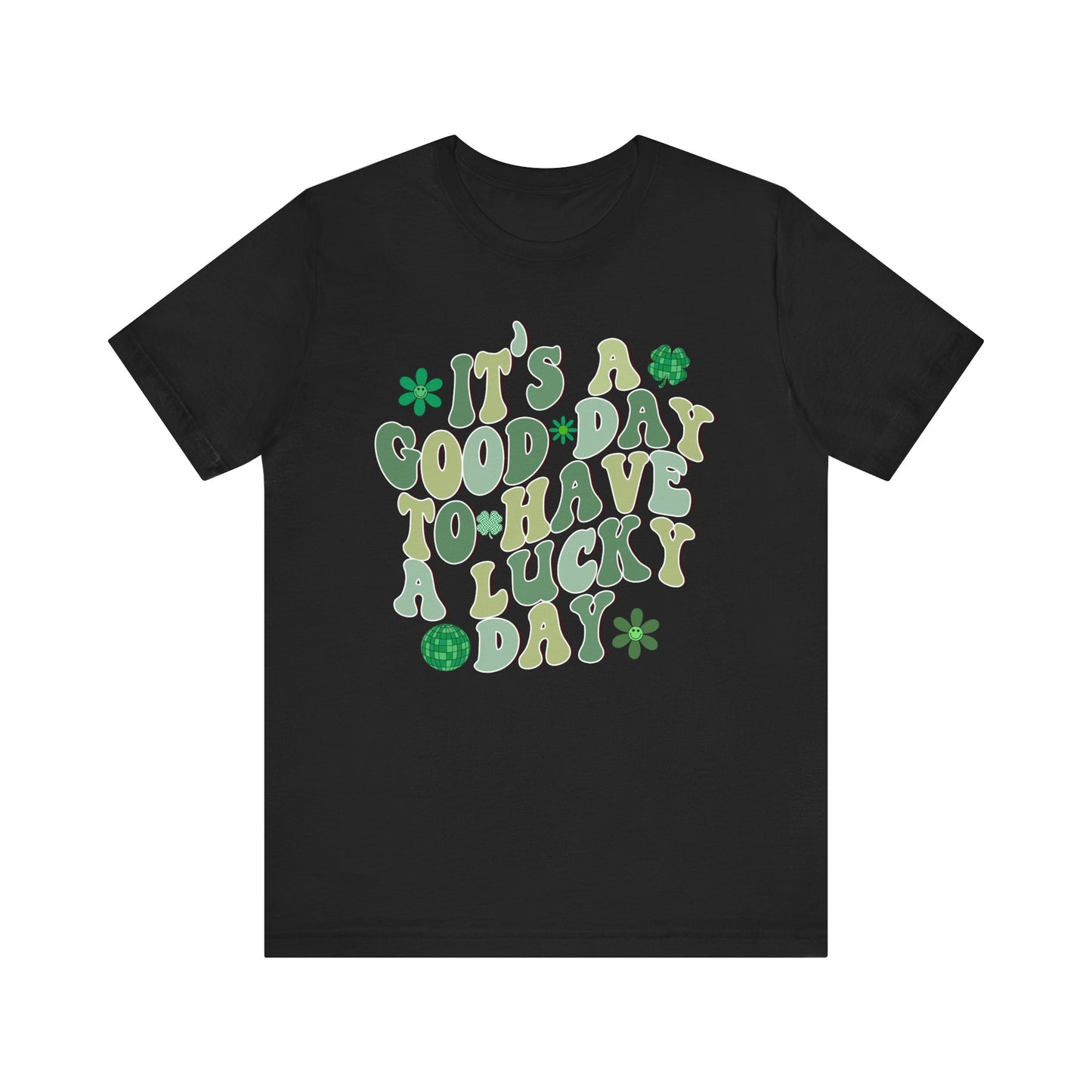 St Patricks Day Its A Good Day To Have A Lucky Day Cotton Tshirt, Everybody Adult Sizes Shamrock Disco Ball St Patricks Day Tee Shirt Tshirt