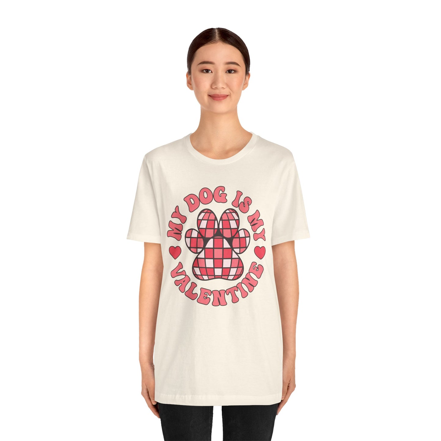 Valentine's Day T-shirt,  My Dog Is My Valentine Holiday Shirt, Dog Valentine Day Tee, Women's Men's My Dog Is My Valentine T-shirt Tee