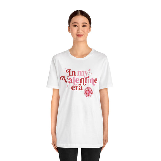 Valentine's Day T-shirt,  In My Valentine Era Holiday Shirt, Valentine Era Valentine Day Tee, Women's Men's Valentine's Holiday T-shirt Tee