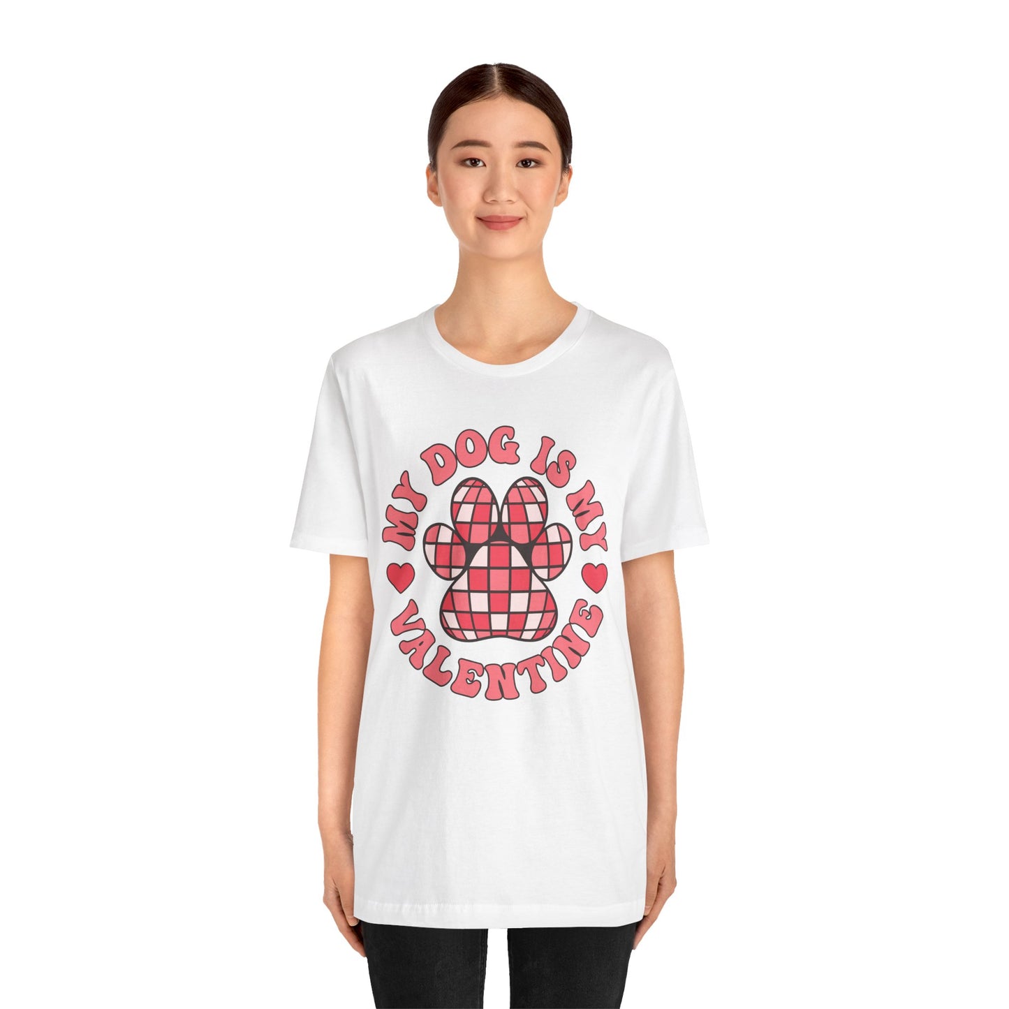 Valentine's Day T-shirt,  My Dog Is My Valentine Holiday Shirt, Dog Valentine Day Tee, Women's Men's My Dog Is My Valentine T-shirt Tee
