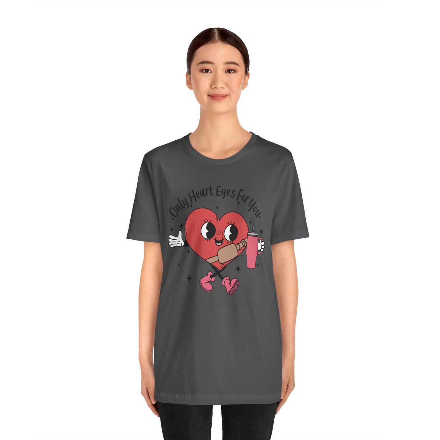 Valentine's Day T-shirt,  Only Heart Eyes For You Holiday Shirt, Valentine Day Tee Shirt, Women's Men's Gender Neutral Holiday T-shirt Tee