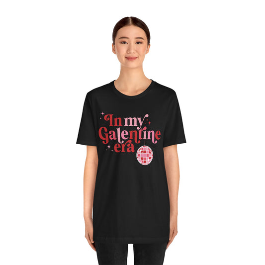 Valentine's Day T-shirt,  In My Galentine Era Holiday Shirt, Galentine Era Valentine Day Tee, Women's Men's Galentine's Holiday T-shirt Tee
