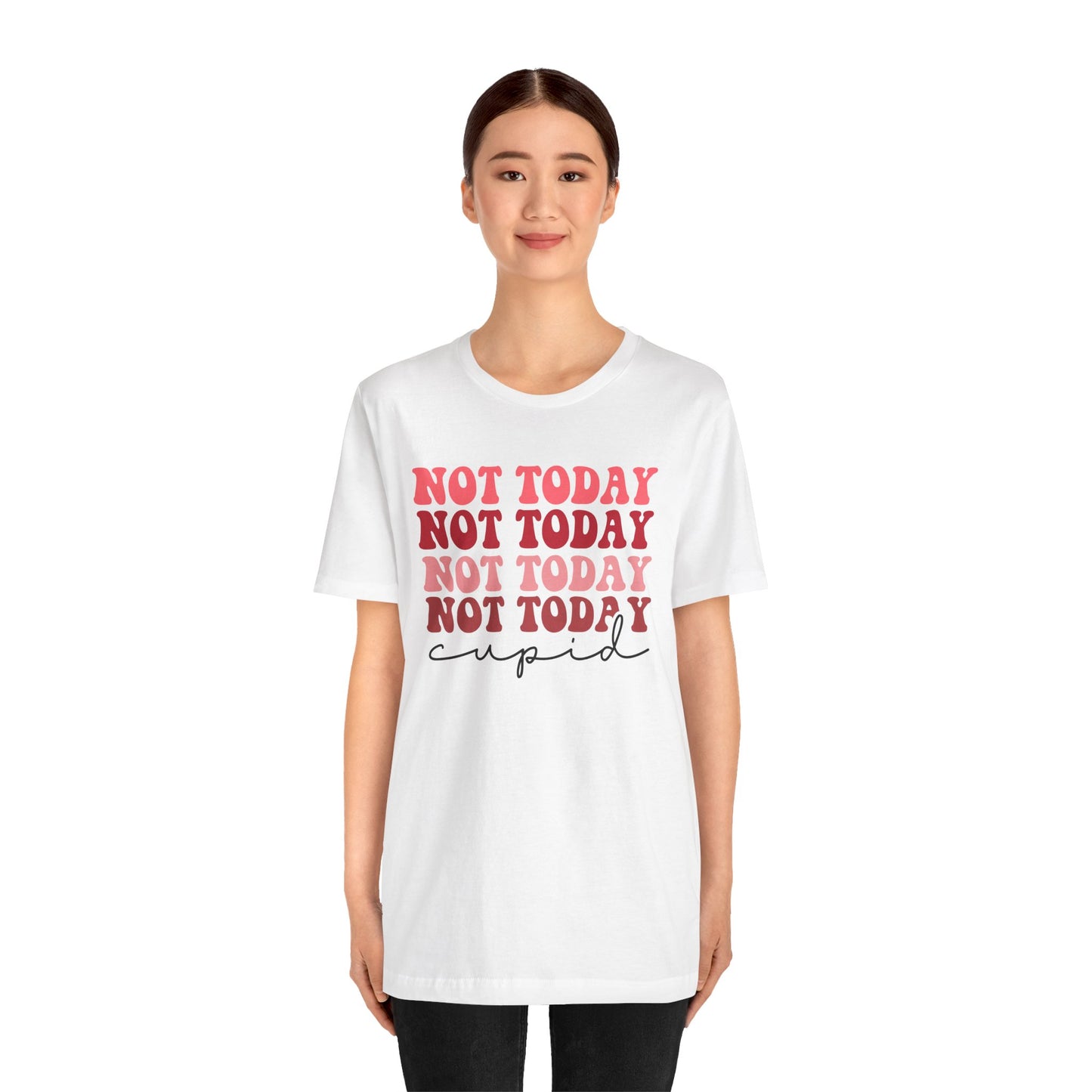 Valentine's Day Tshirt, Not Today Cupid Holiday Shirt, V-Day Tee, Women's Mens Holiday TShirt Tee