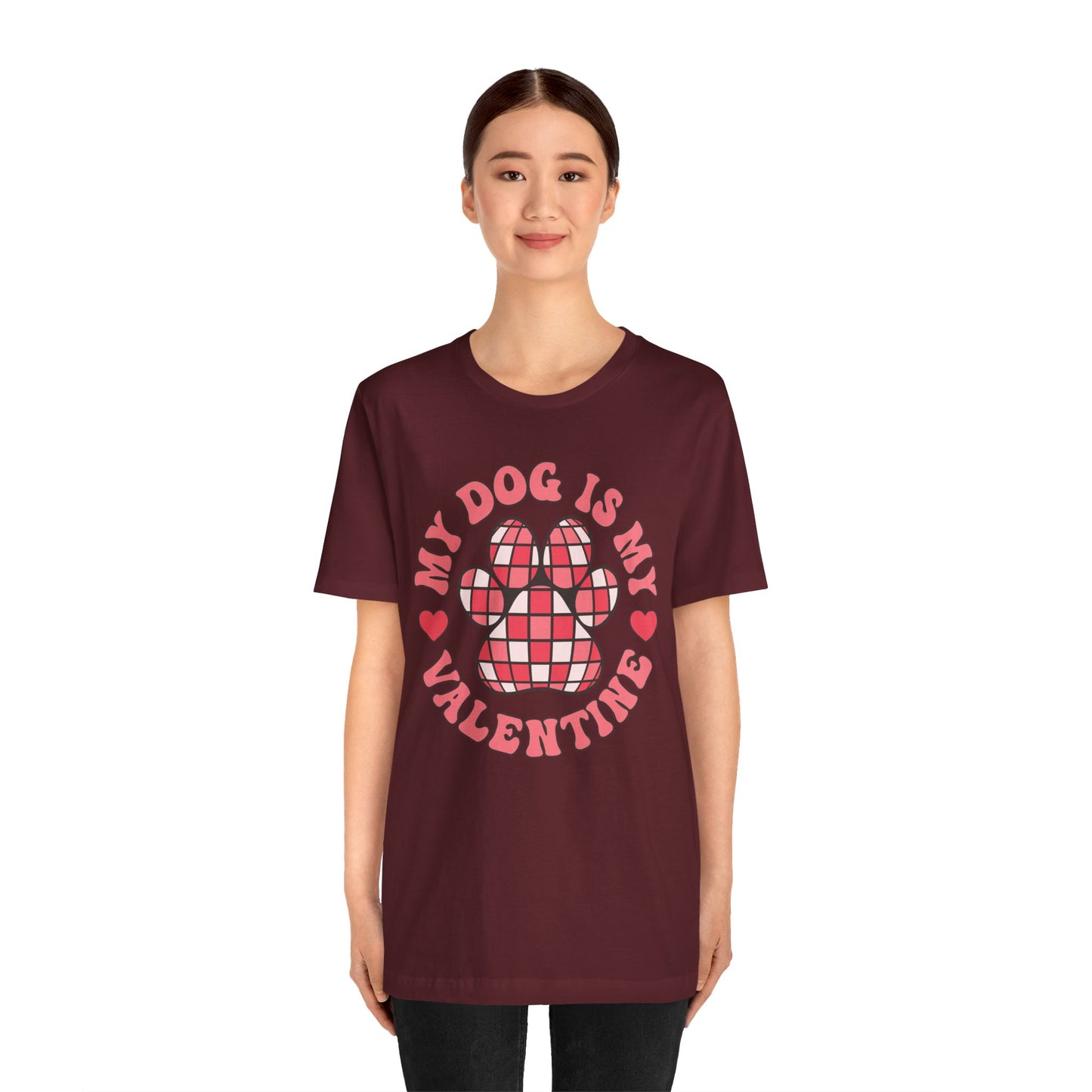 Valentine's Day T-shirt,  My Dog Is My Valentine Holiday Shirt, Dog Valentine Day Tee, Women's Men's My Dog Is My Valentine T-shirt Tee