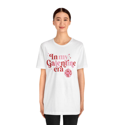 Valentine's Day T-shirt,  In My Galentine Era Holiday Shirt, Galentine Era Valentine Day Tee, Women's Men's Galentine's Holiday T-shirt Tee