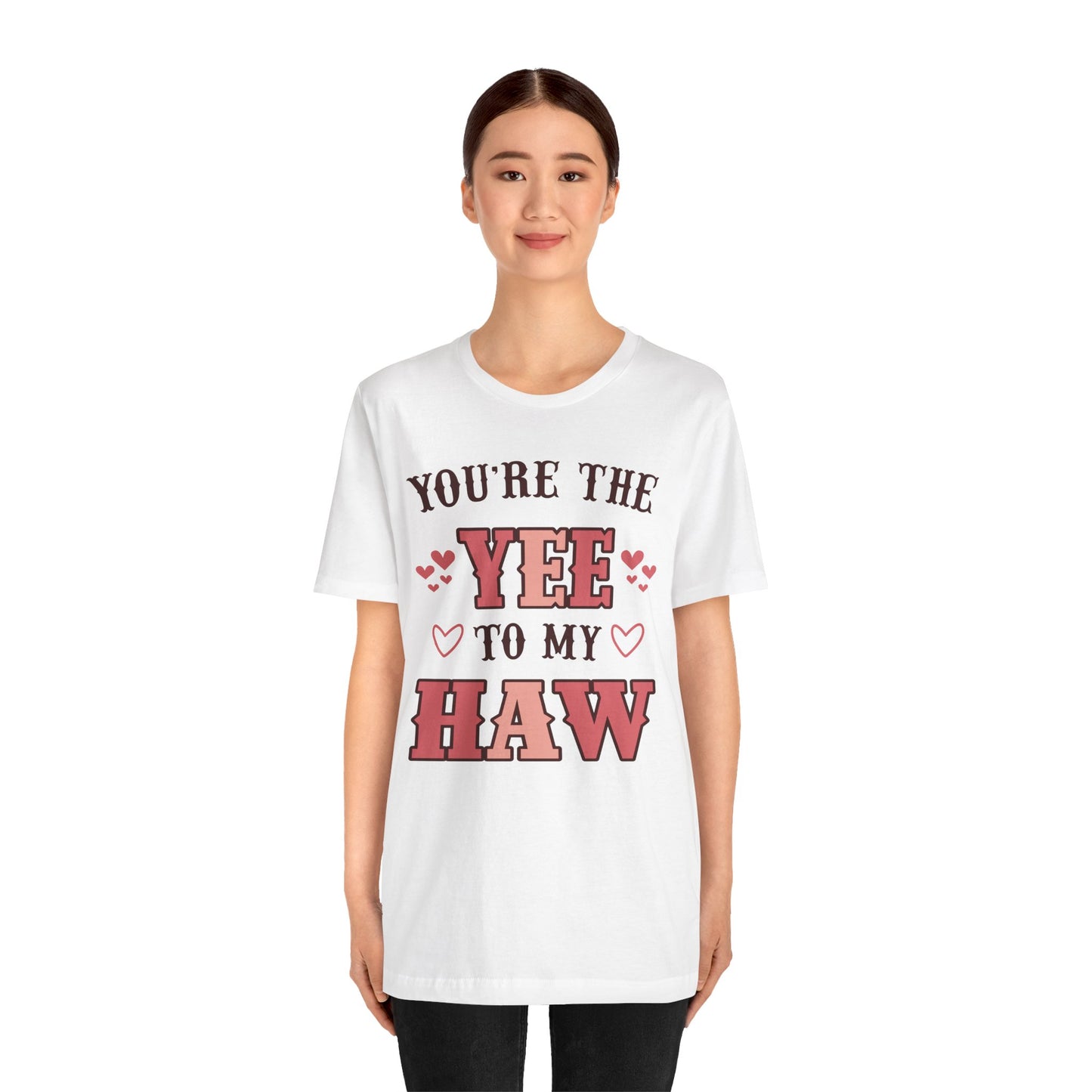 Valentine's Day T-shirt, You're the Yee to my Haw Holiday Shirt, Valentine Day Tee, Women's Men's Gender Neutral Holiday T-shirt Tee