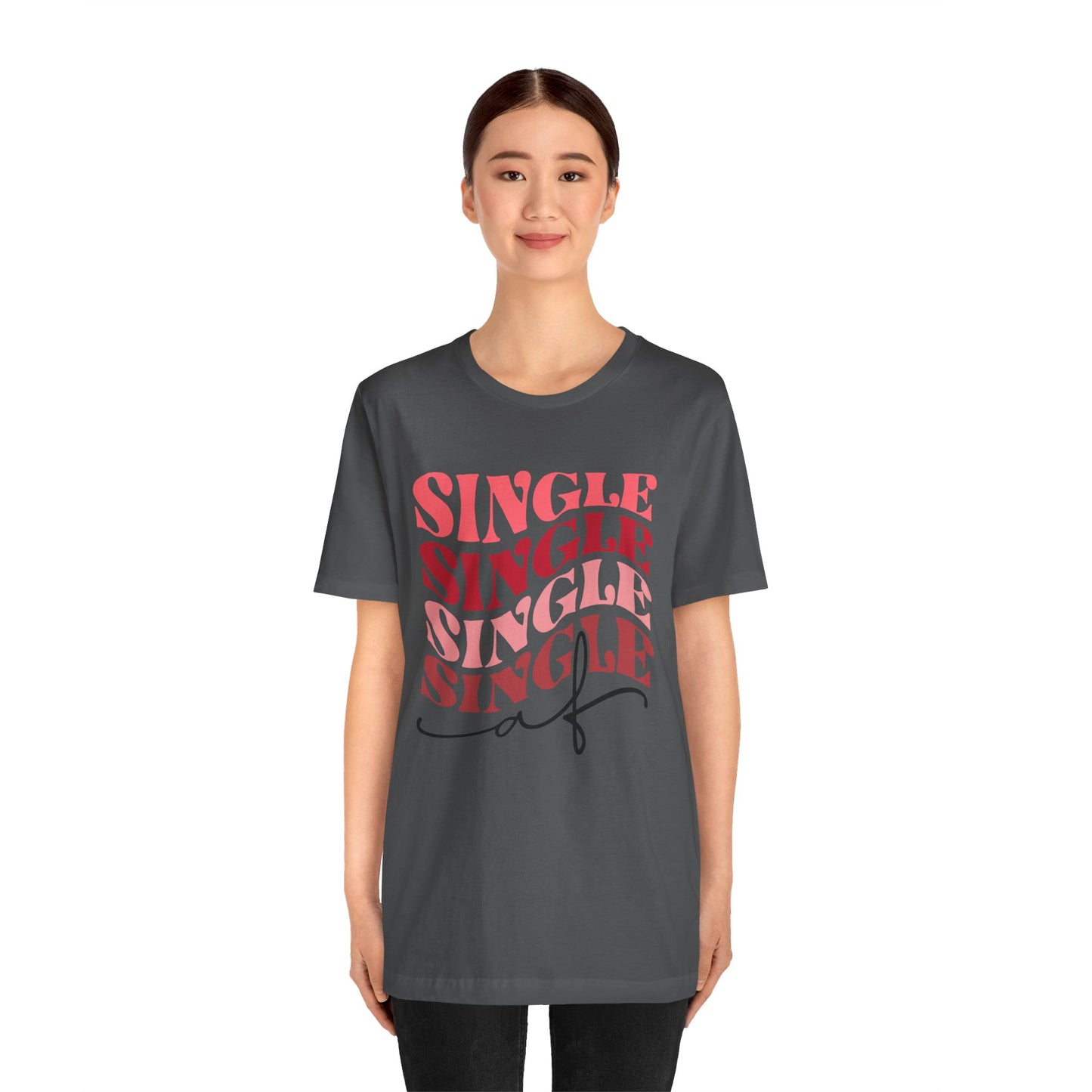Valentine's Day Tshirt, Single AF Holiday Shirt, V-Day Tee, Women's Mens Gender Neutral Holiday TShirt Tee